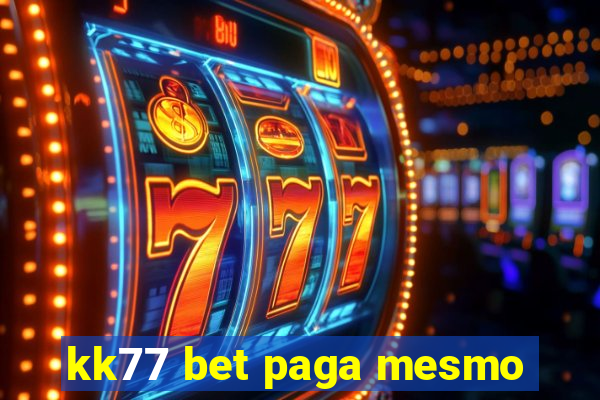 kk77 bet paga mesmo